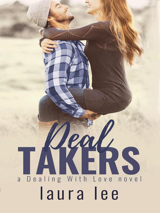 Title details for Deal Takers by Laura Lee - Available